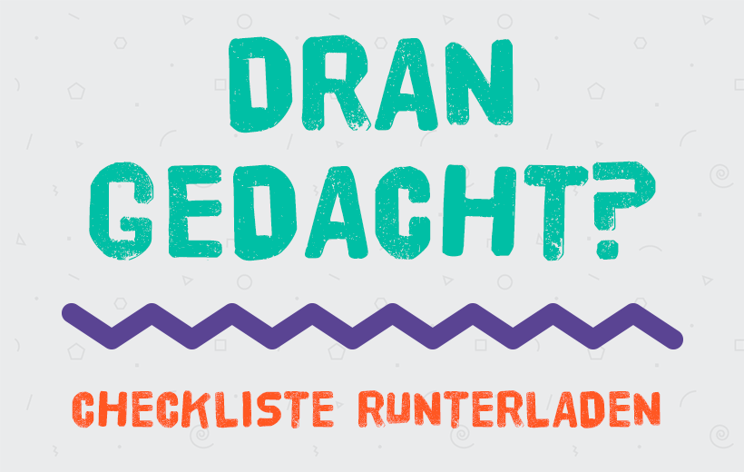 Dran gedacht? Checkliste runterladen